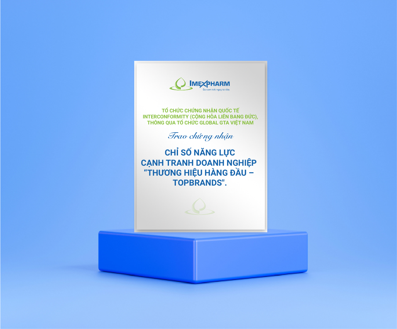 InterConformity International Certification Organization (Federal Republic of Germany), through Global GTA Vietnam, awarded the Certificate of Enterprise Competitiveness Index "Top Brand - TOPBRANDS".